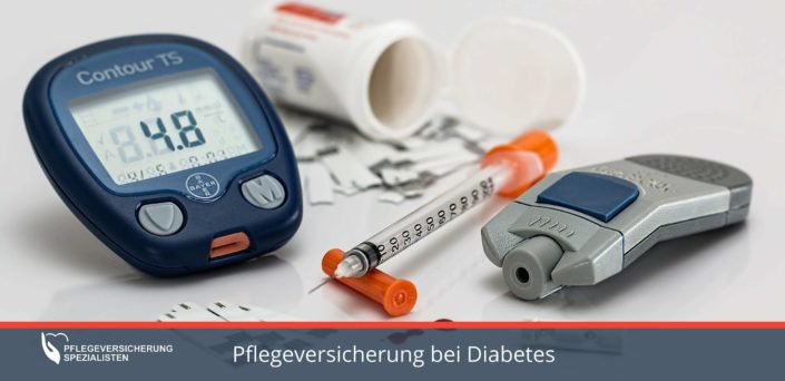 Die Pflegeversicherung Spezialisten informieren wann eine Pflegeversicherung bei Diabetes Mellitus möglich ist.