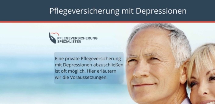 Die Pflegeversicherung Spezialisten informieren : Pflegeversicherung mit Depressionen