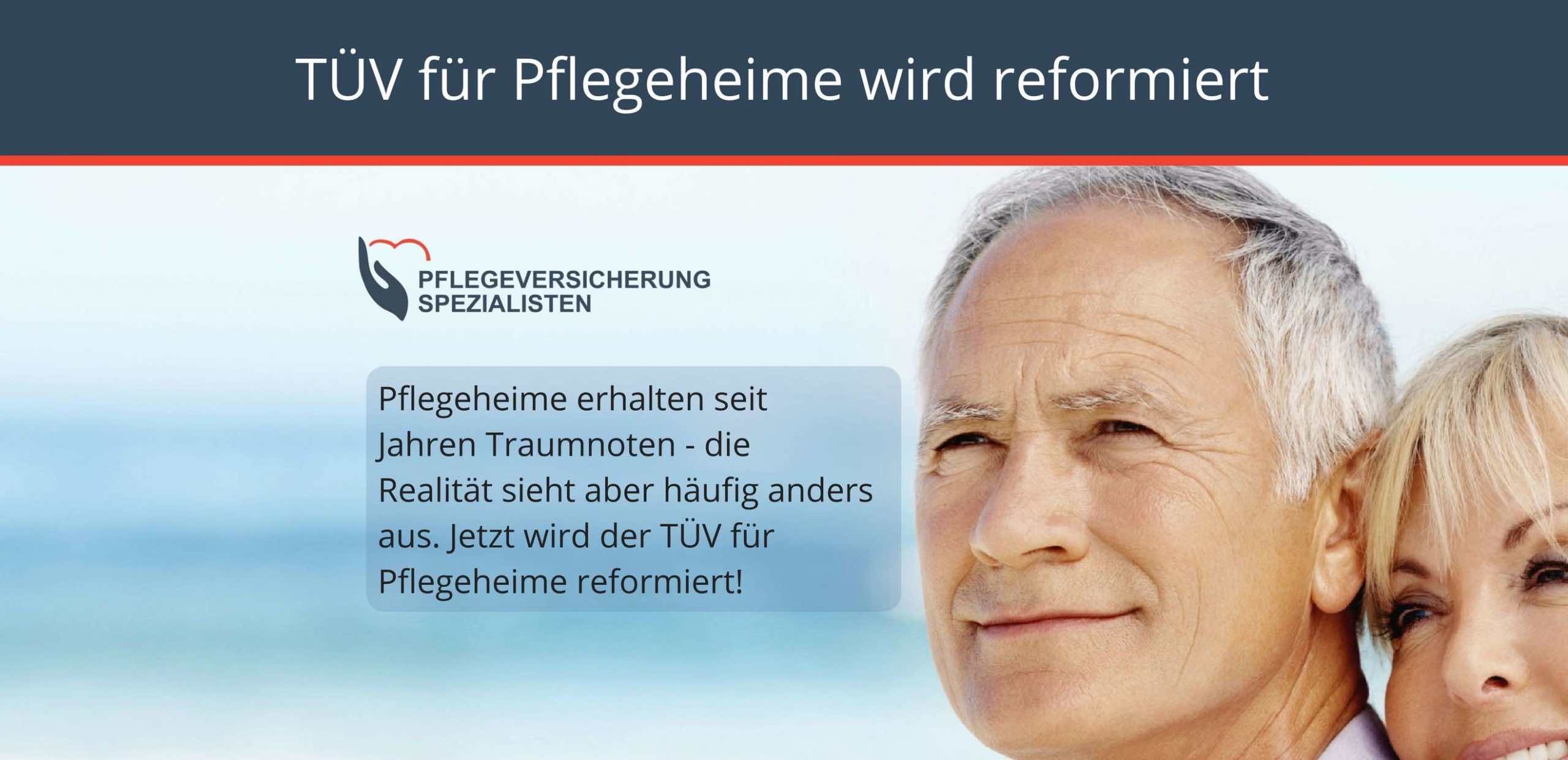 Die Pflegeversicherung Spezialisten informieren : Der TÜV für Pflegeheime wird reformiert